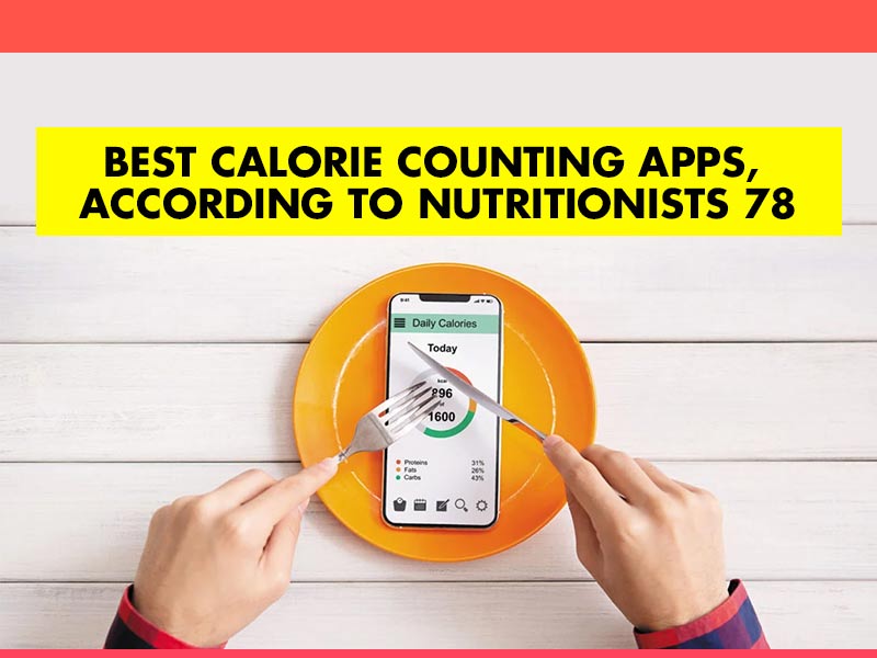 top-10-best-calorie-counting-apps-according-to-nutritionists